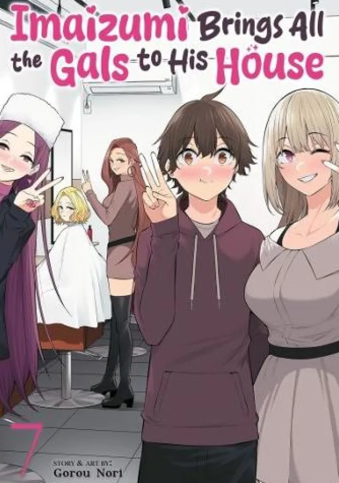 Imaizumi Brings All the Gals to His House Vol. 7