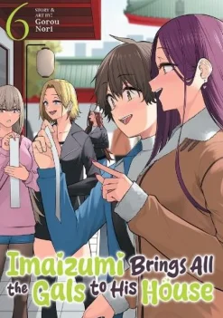 Imaizumi Brings All the Gals to His House Vol. 6