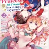 I'm Running for Crown Princess, but All I Want is a Steady Paycheck! (Manga) Vol. 2