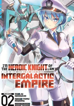 I'm the Heroic Knight of an Intergalactic Empire! (Manga) Vol. 2