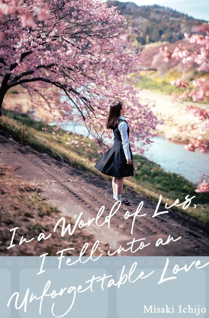 In a World of Lies, I Fell into an Unforgettable Love (Light Novel)