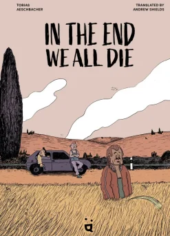 In the End We All Die