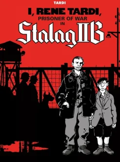 I, Rene Tardi, Prisoner of War in Stalag IIB Vol. 1