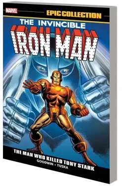 Iron Man Epic Collection: The Man Who Killed Tony Stark