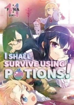 I Shall Survive Using Potions! Volume 11 (Light Novel)