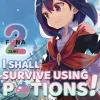 I Shall Survive Using Potions Volume 1