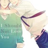 I Should Not Love You