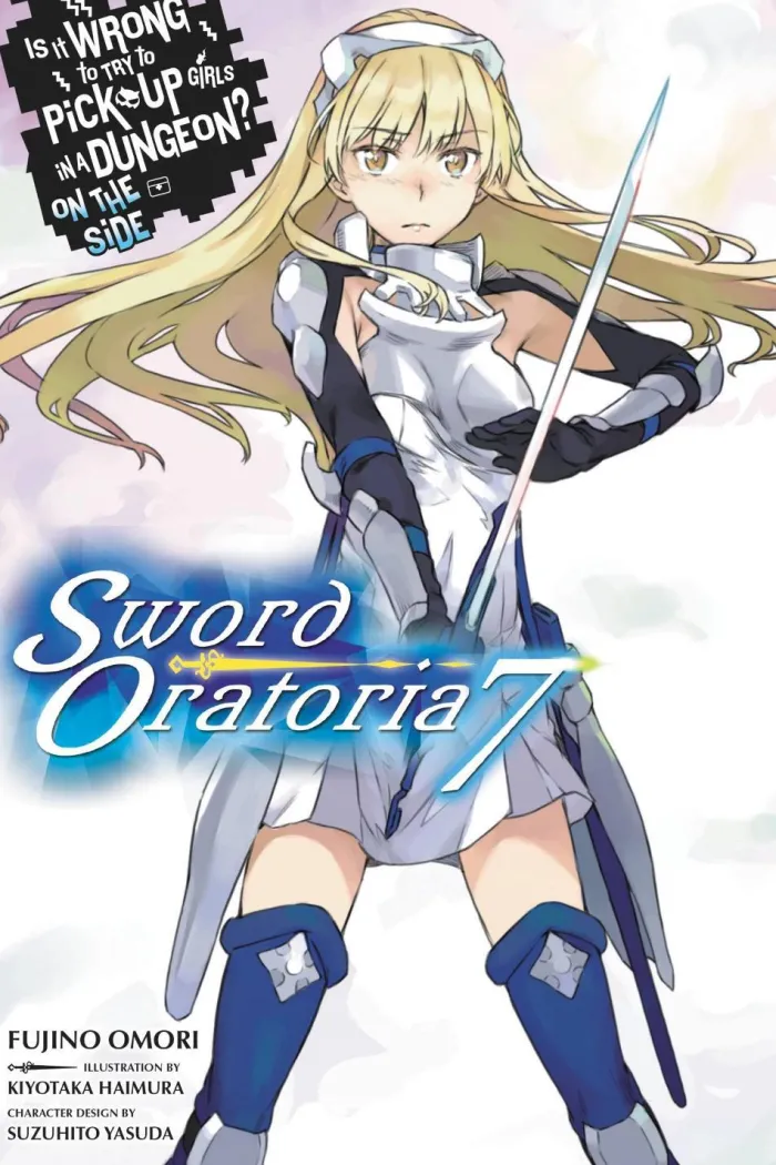 Is It Wrong to Try to Pick Up Girls in a Dungeon? On the Side: Sword Oratoria, Vol. 7 (light novel)