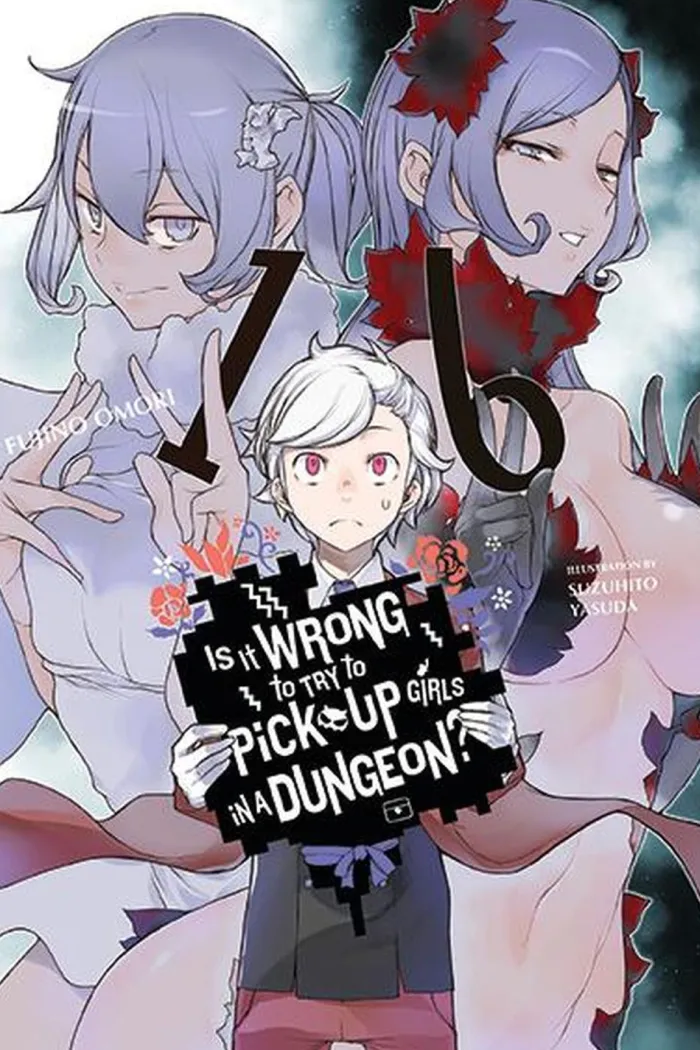 Is It Wrong to Try to Pick Up Girls in a Dungeon?, Vol. 16 (light novel)