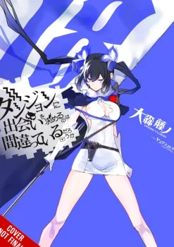 Is It Wrong to Try to Pick Up Girls in a Dungeon?, Vol. 18 (light novel)