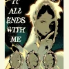 It All Ends With Me