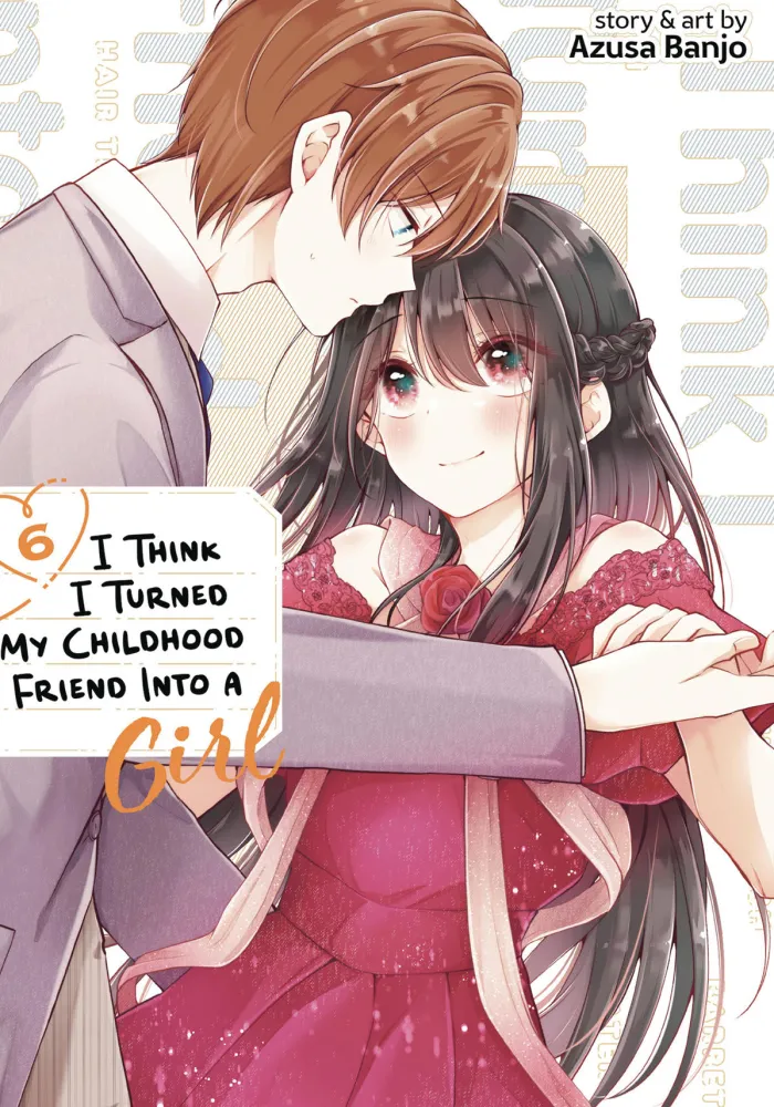 I Think I Turned My Childhood Friend Into a Girl Vol. 6