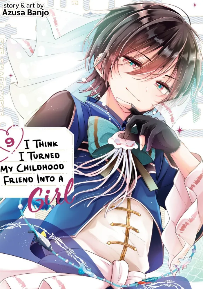 I Think I Turned My Friend Into a Girl Vol. 09