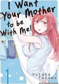 I Want Your Mother To Be With Me Vol. 01