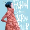 I Was a Fashion School Serial Killer