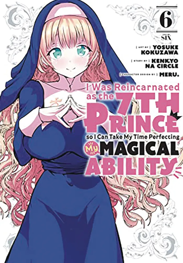 I Was Reincarnated as the 7th Prince so I Can Take My Time Perfecting My Magical Ability Vol. 6