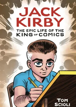 Jack Kirby: The Epic Life of the King of Comics