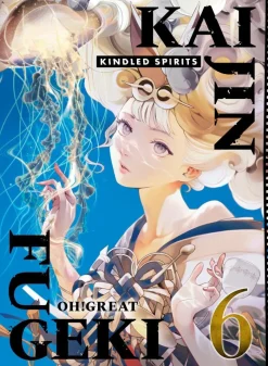 Kaijin Fugeki: Kindled Spirits 6