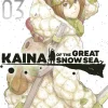 Kaina of Great Snow Sea Vol. 03