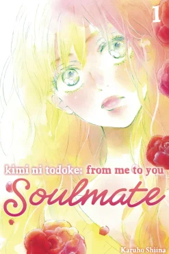Kimi Ni Todoke From Me To Soulmate Vol. 01
