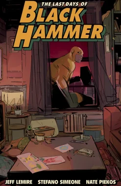 Last Days of Black Hammer: From the World of Black Hammer
