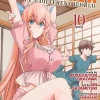 Let's Buy the Land and Cultivate It in a Different World (Manga) Vol. 10