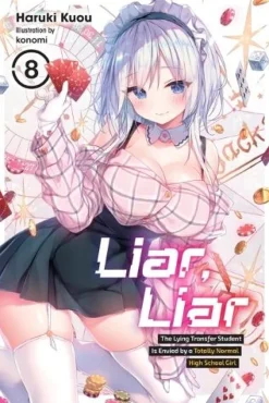 Liar, Liar, Vol. 8: The Lying Transfer Student Is Envied by a Totally Normal High School Girl