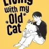 Living with My Old Cat Vol. 1