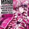 Machimaho: I Messed Up and Made the Wrong Person Into a Magical Girl! Vol. 10
