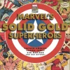 Marvel's Solid Gold Super Heroes: Captain America, Human Torch, Sub-Mariner, and way beyond!