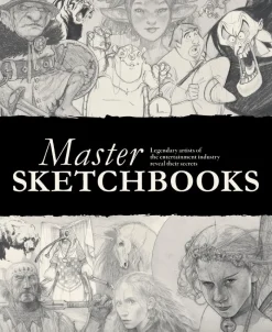 Master Sketchbooks Legendary Artists Entertainment Industry