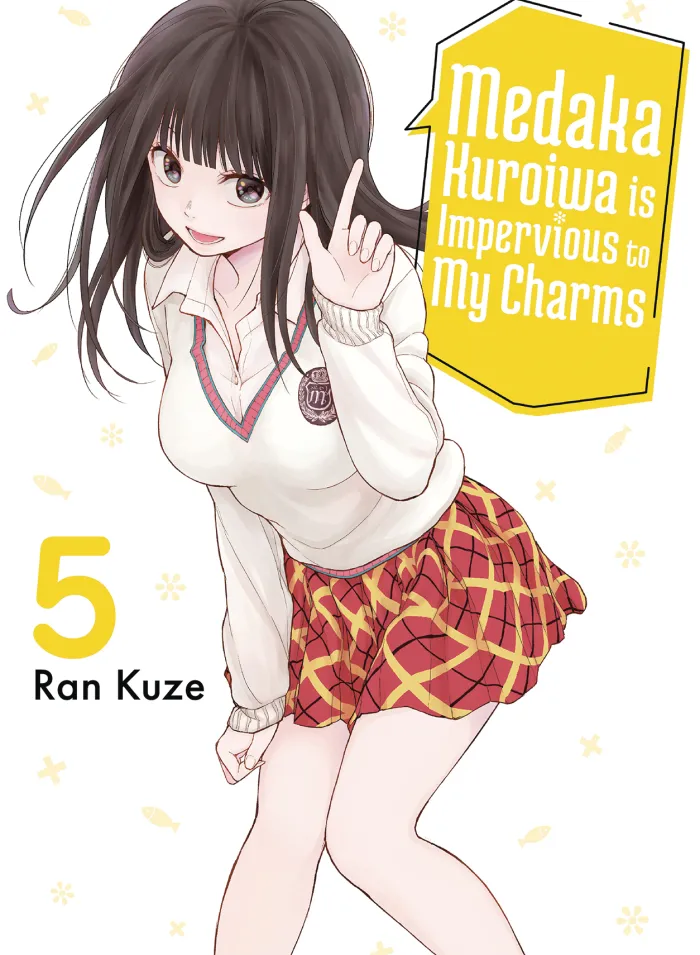 Medaka Kuroiwa Is Impervious To My Charms Vol. 05