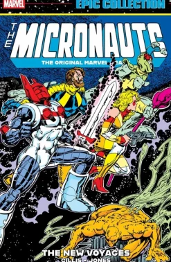 Micronauts Epic Collection: The Original Marvel Years - The New Voyages