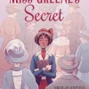 Miss Greene's Secret: Based on the true story of the Black librarian who shaped the Morgan Library
