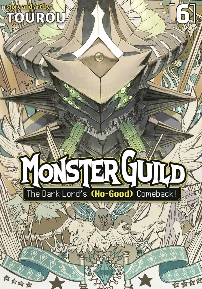 Monster Guild: The Dark Lord's (No-Good) Comeback! Vol. 6