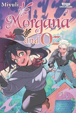 Morgana and Oz, Vol. 4: A WEBTOON Unscrolled Graphic Novel