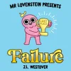 Mr. Lovenstein Presents: Failure