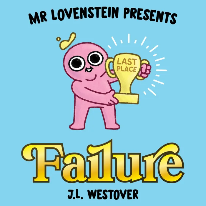 Mr. Lovenstein Presents: Failure