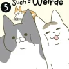 My Cat Is Such a Weirdo Vol. 05