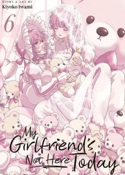 My Girlfriend's Not Here Today Vol. 6