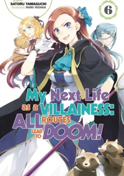 My Next Life as a Villainess: All Routes Lead to Doom! Volume 6 (Light Novel)