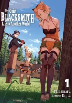 My Quiet Blacksmith Life in Another World: Volume 1 (Light Novel)