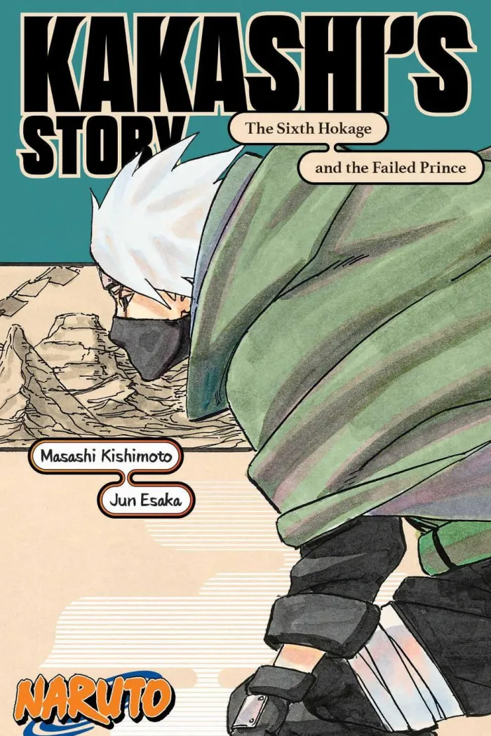 Naruto: Kakashi's Story-The Sixth Hokage and the Failed Prince (Light Novel)