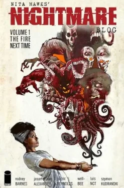 Nita Hawes' Nightmare Blog Volume 1: The Fire Next Time