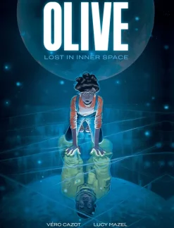 Olive: Lost in Inner Space: A Graphic Novel