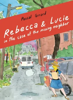 Rebecca & Lucie in the Case of the Missing Neighbor