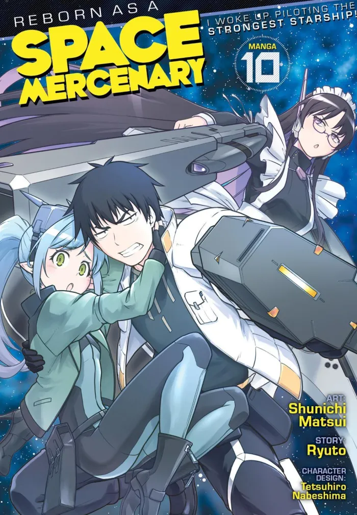 Reborn as a Space Mercenary: I Woke Up Piloting the Strongest Starship! (Manga) Vol. 10