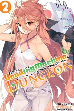 Reborn as a Vending Machine, I Now Wander the Dungeon, Vol. 2 (light novel)
