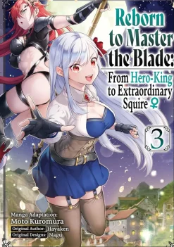Reborn To Master Blade From Hero-king To Squire Vol. 03