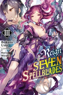Reign of the Seven Spellblades, Vol. 3 (light novel)